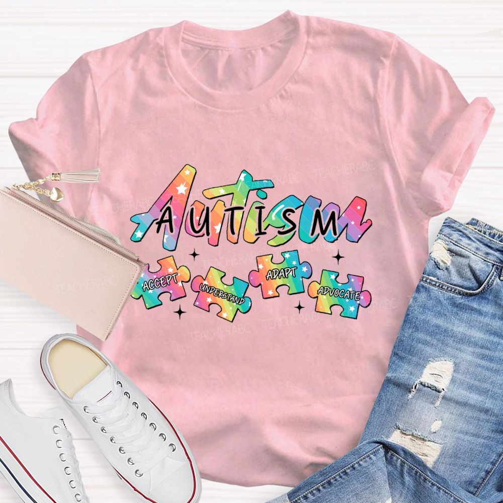 Autism Accept Understand Adapt Advocate Teacher T-shirt