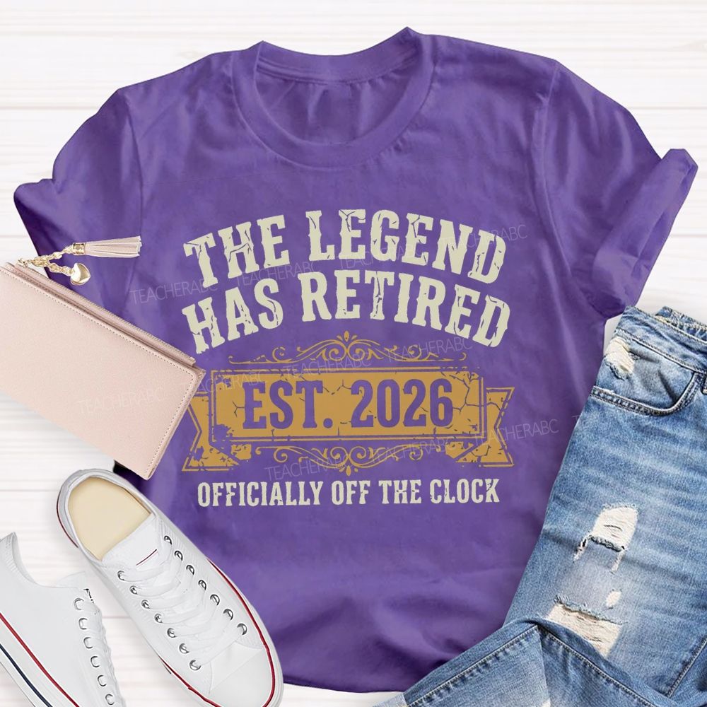 The Legend Has Retired Est 2026 Official Off The Clock Teacher T-Shirt