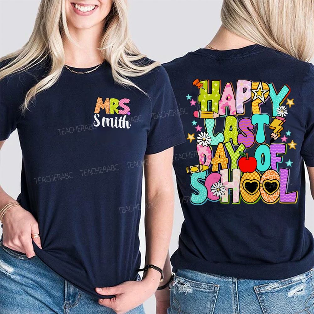 Personalized Name Happy Last Day Of School Flower Star Sunshine Double Printed T-Shirt