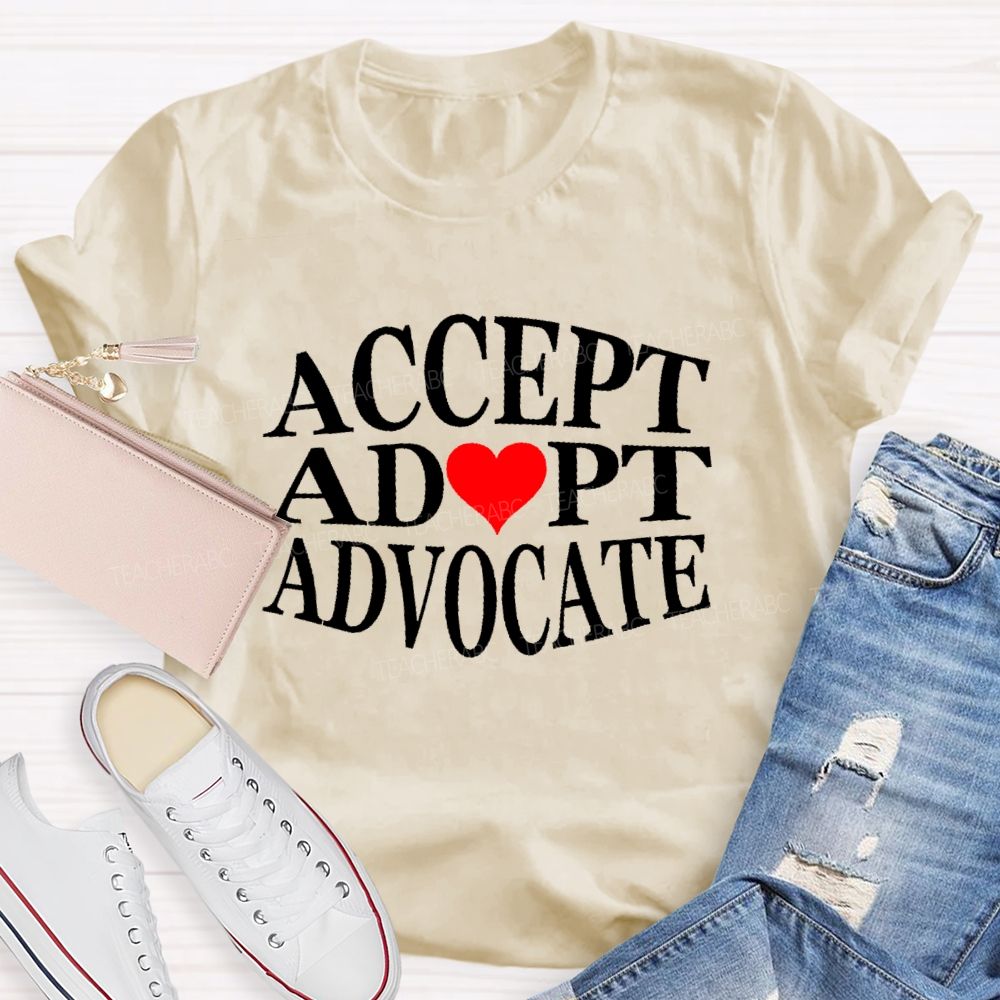 Accept Adapt Advocate Heart Shape Teacher T-shirt
