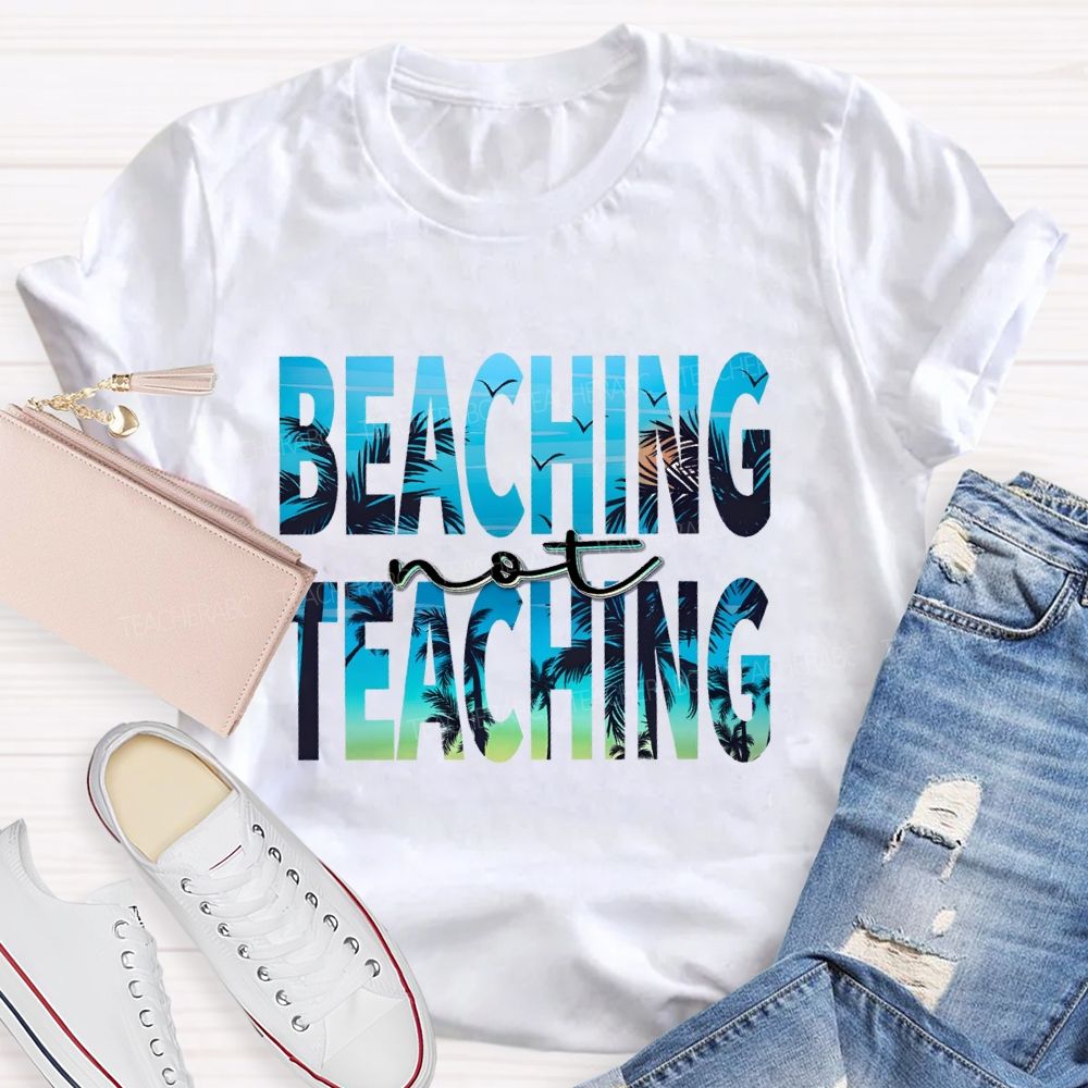 Beaching Not Teaching Letters Patterns Teacher T-shirt
