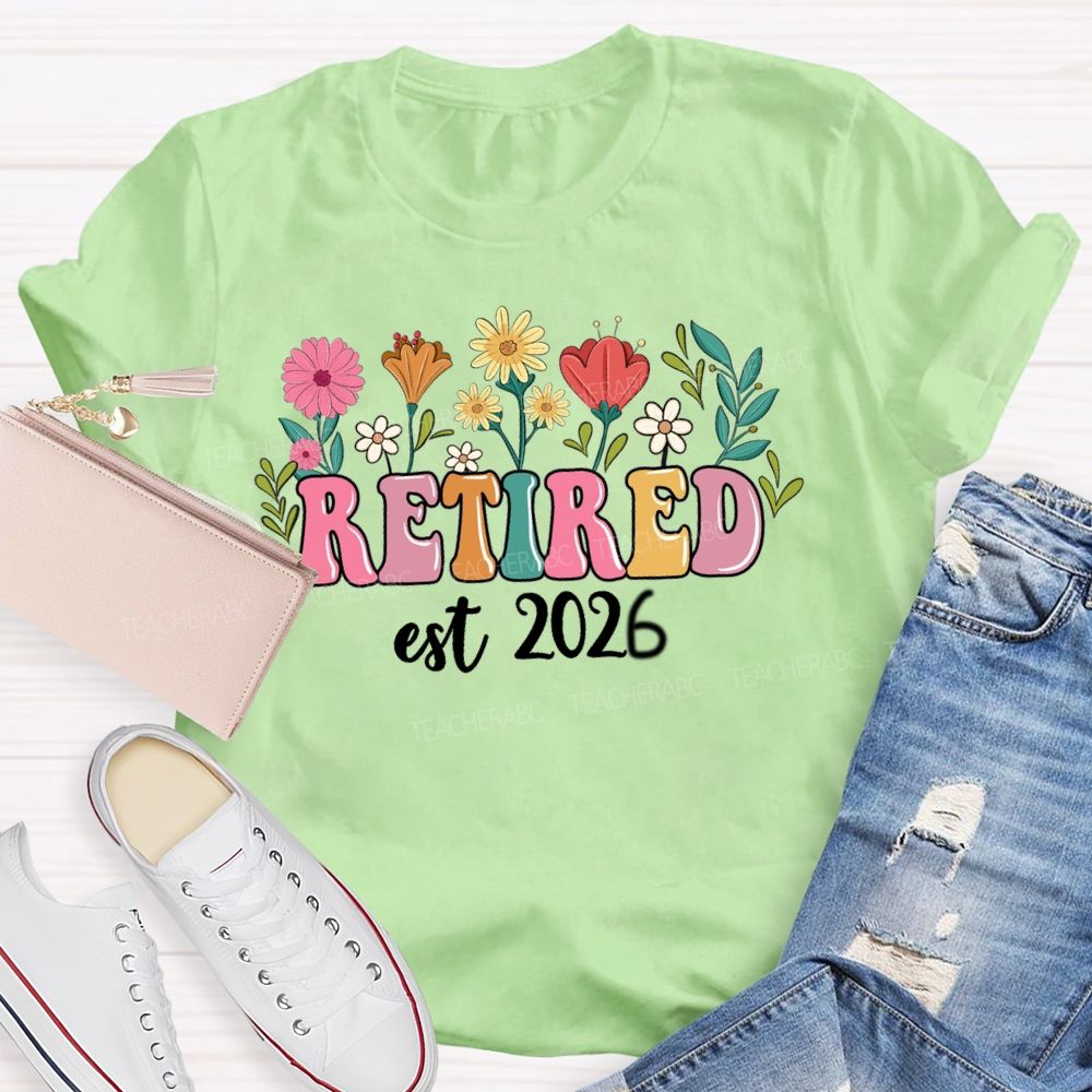 Retired Est 2026 Flower Retirement Season Teacher T-shirt