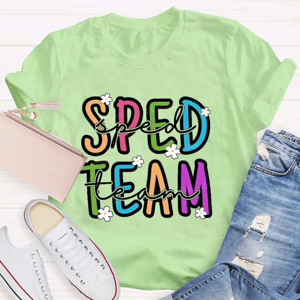 Sped Team Flowers Letters Teacher T-shirt