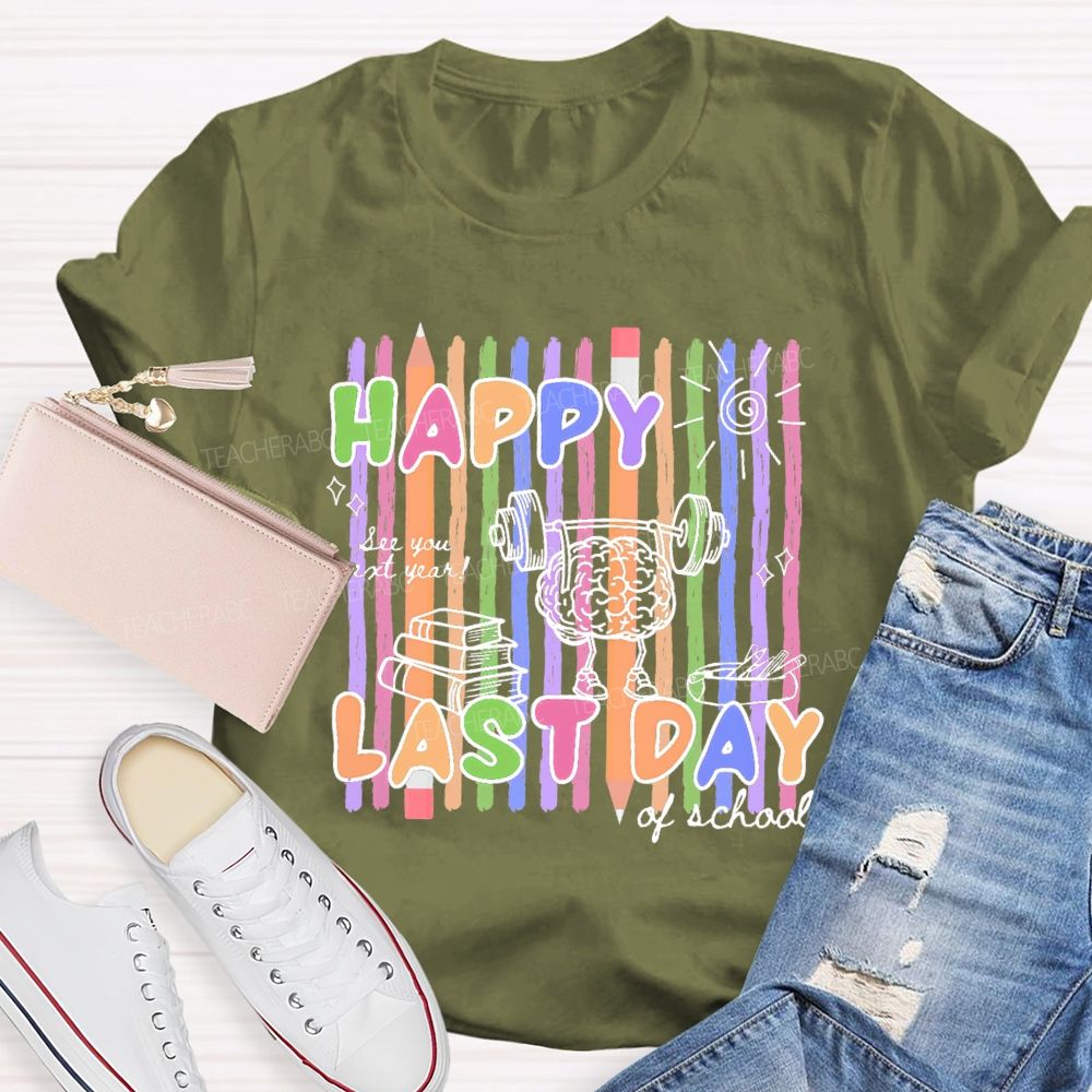 Happy Last Day Of School Brain Graphics Teacher T-shirt