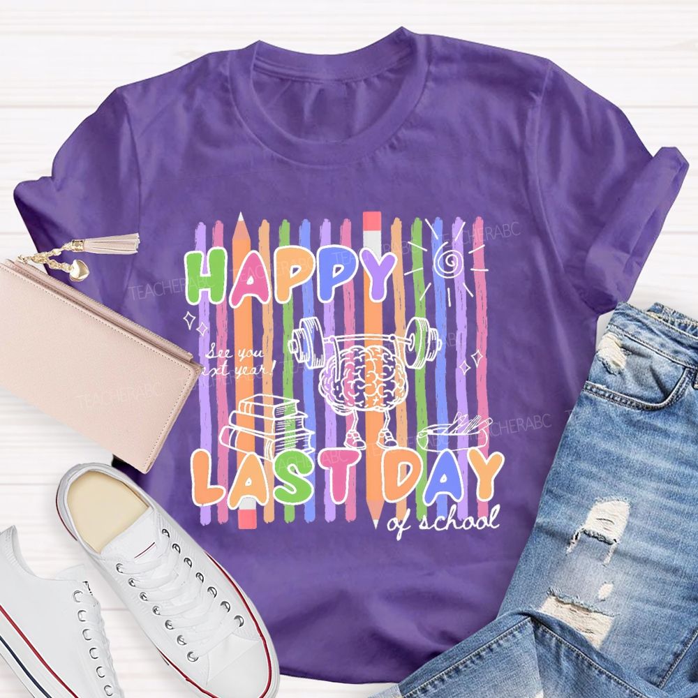 Happy Last Day Of School Brain Graphics Teacher T-shirt