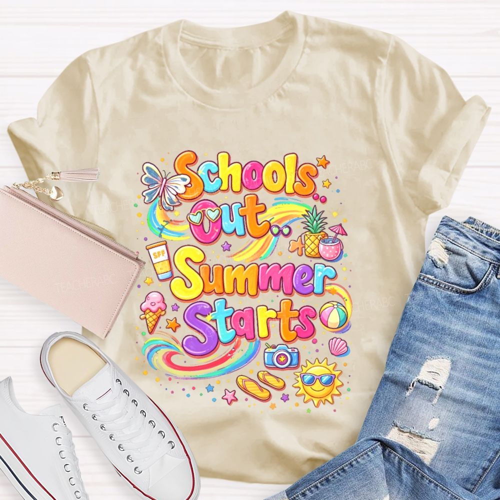 Schools Out Summer Starts Teacher T-shirt