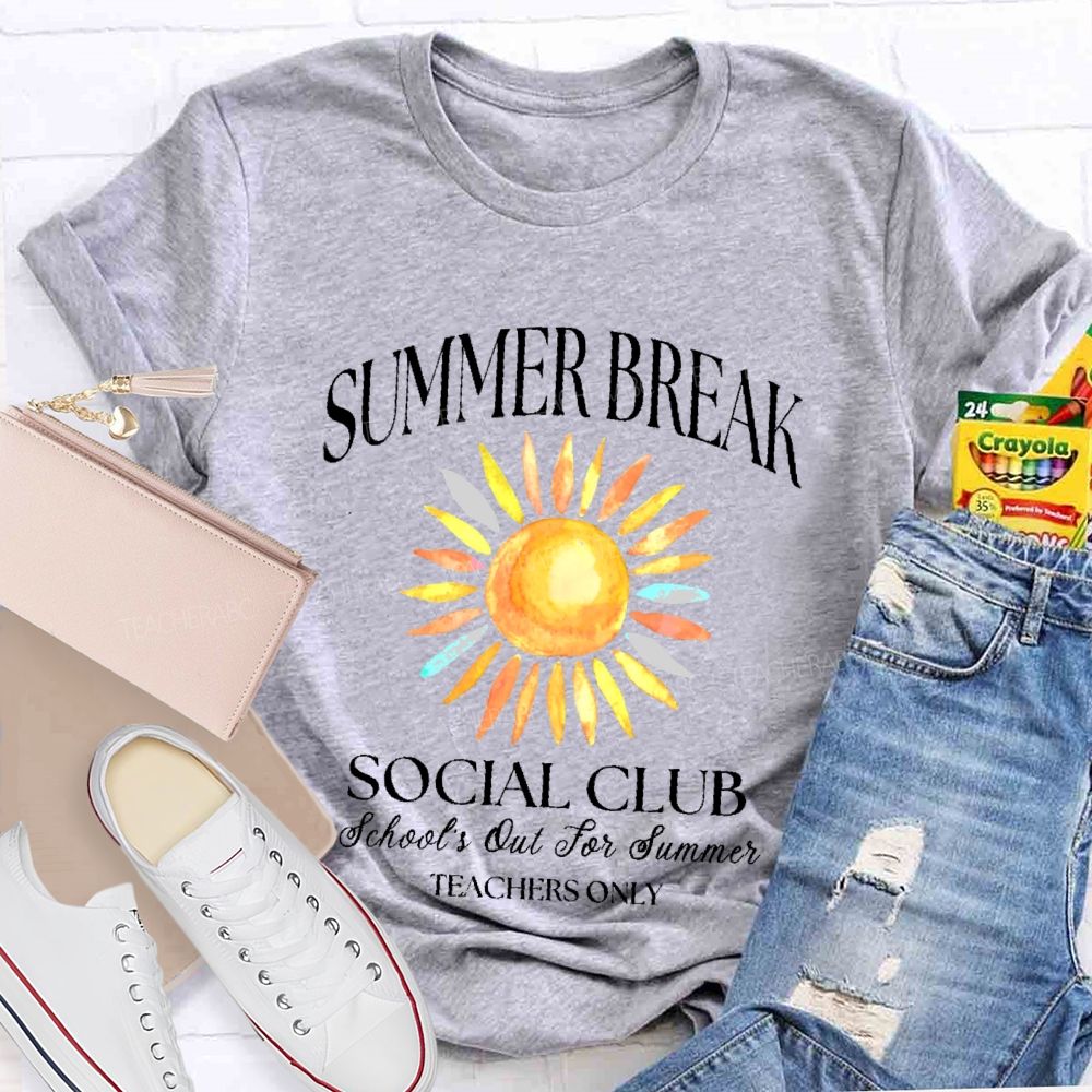 Summer Break Social Club School's Out For Summer Teachers Only Teacher T-shirt
