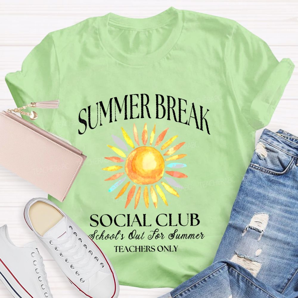 Summer Break Social Club School's Out For Summer Teachers Only Teacher T-shirt
