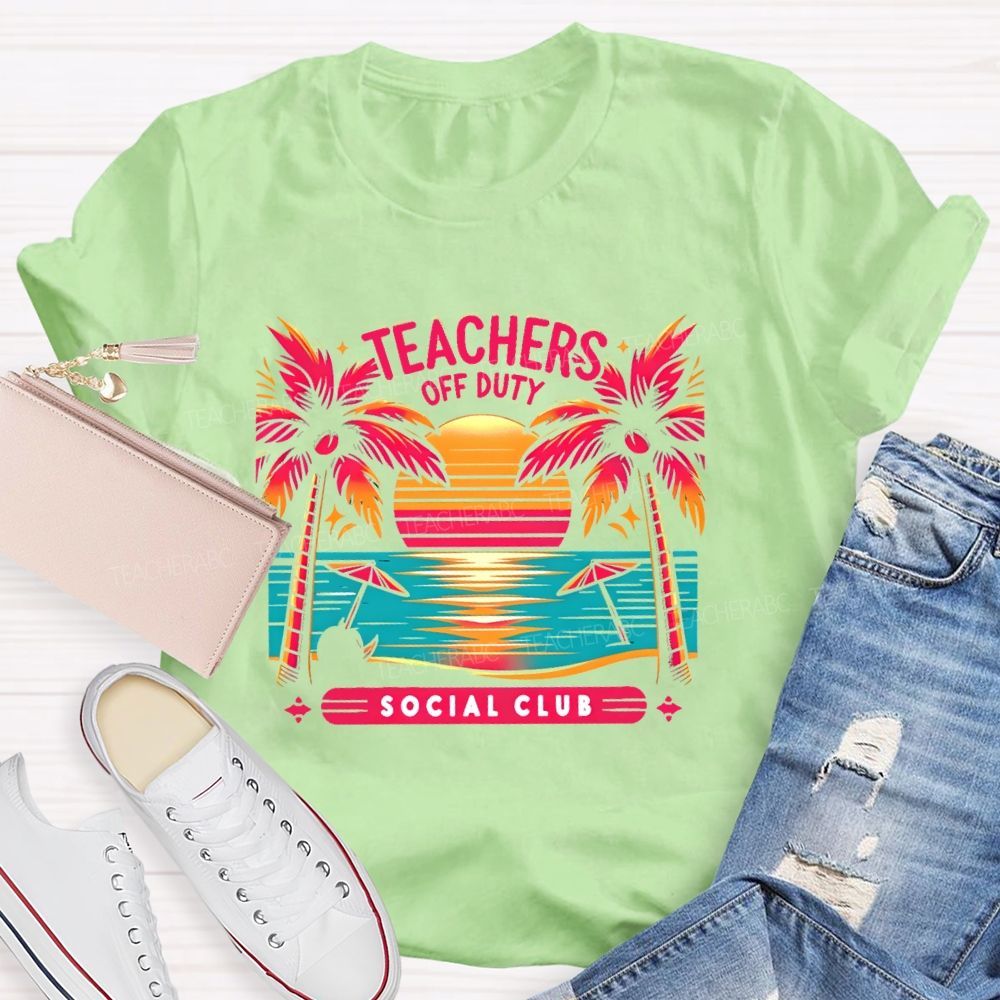 Teachers Off Duty Social Club Teacher T-shirt