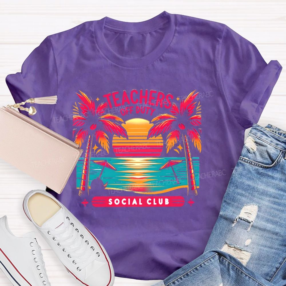 Teachers Off Duty Social Club Teacher T-shirt