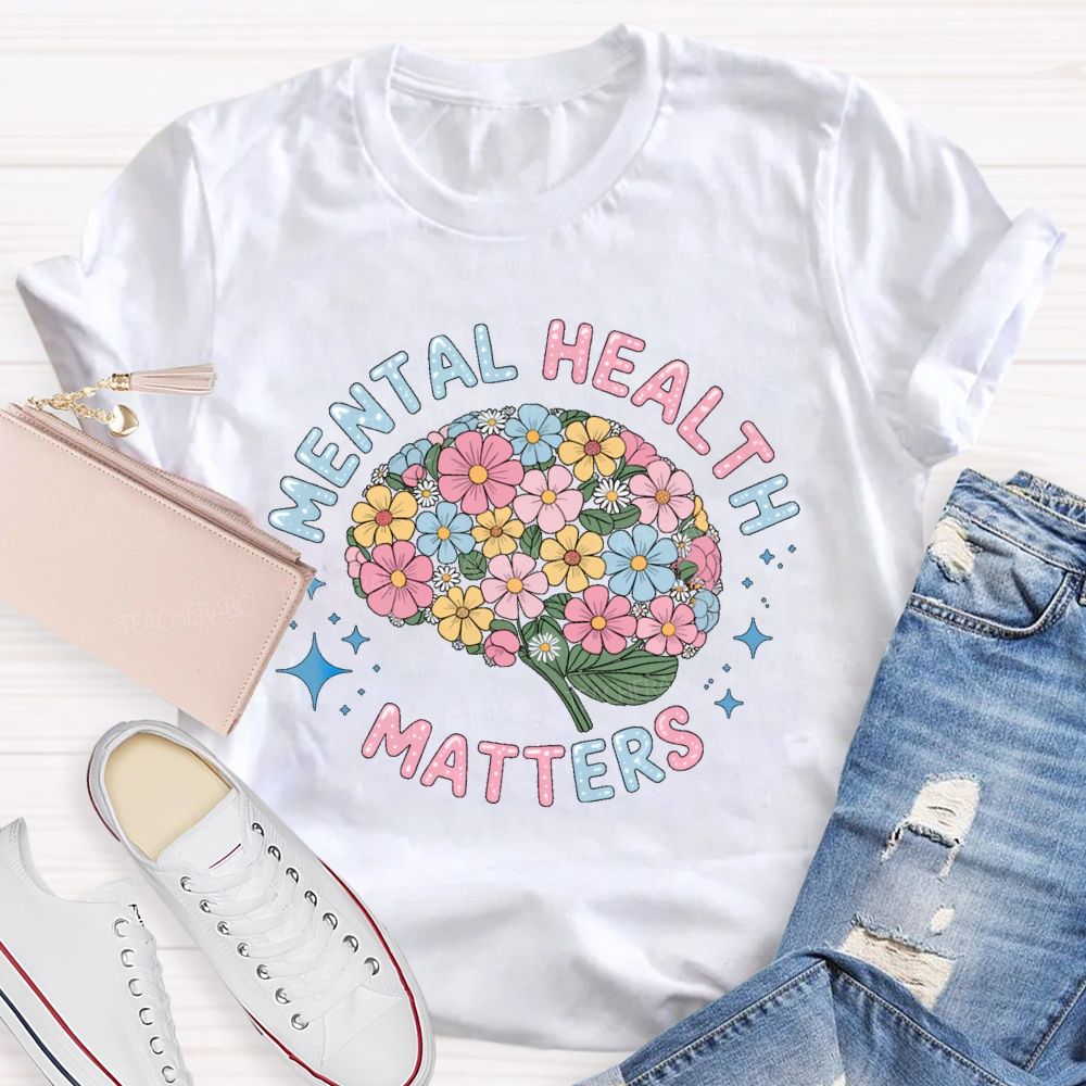 Mental Health Matters Floral Brain Star Teacher T-Shirt