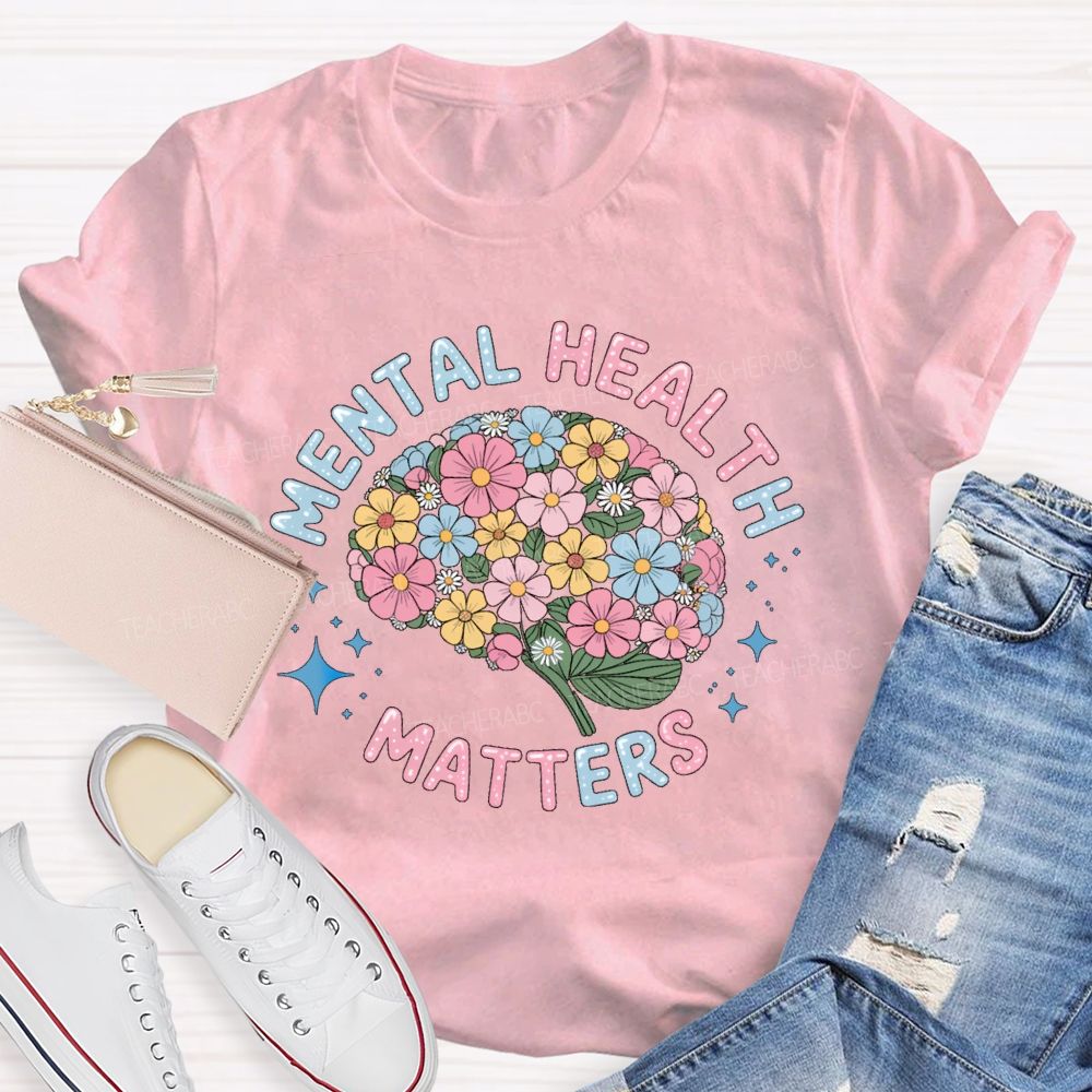Mental Health Matters Floral Brain Star Teacher T-Shirt