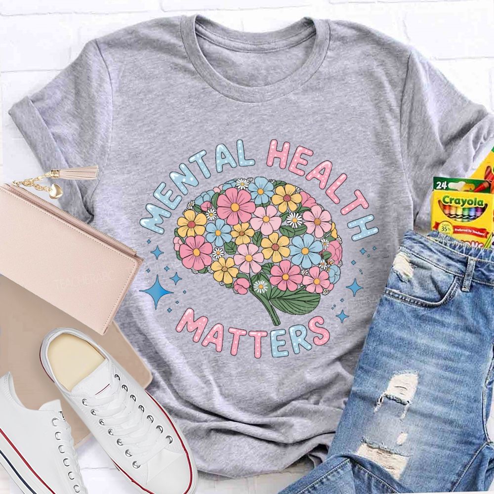 Mental Health Matters Floral Brain Star Teacher T-Shirt