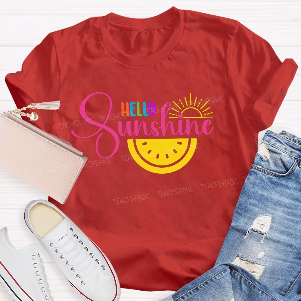 Hello Sunshine Colorful Letters Teacher T-Shirt