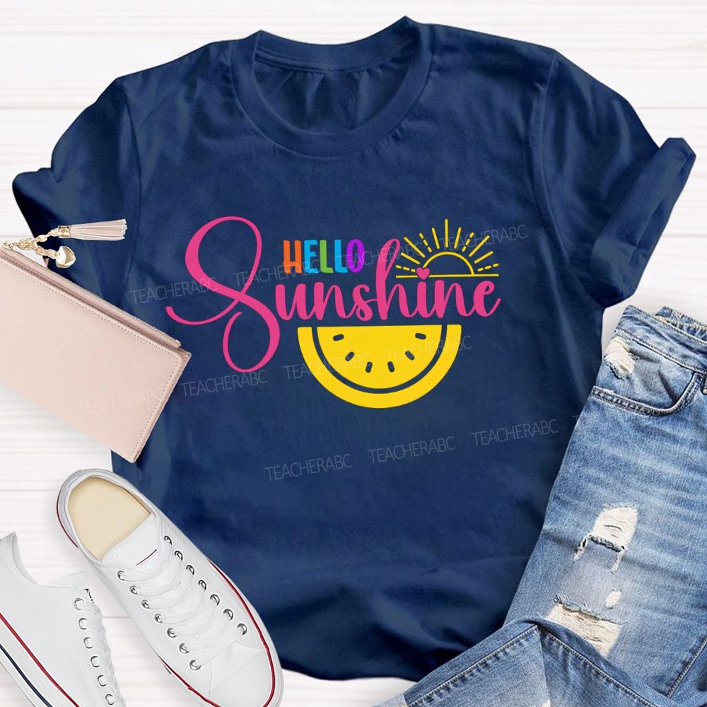 Hello Sunshine Colorful Letters Teacher T-Shirt