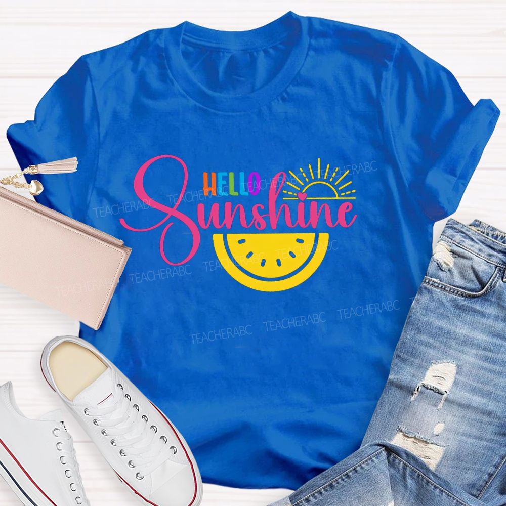 Hello Sunshine Colorful Letters Teacher T-Shirt