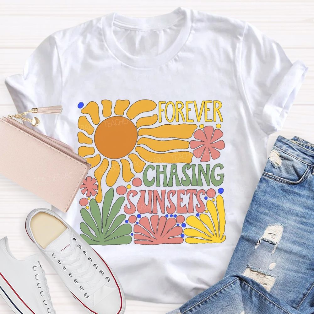 Forever Chasing Sunset Floral Teacher T-shirt
