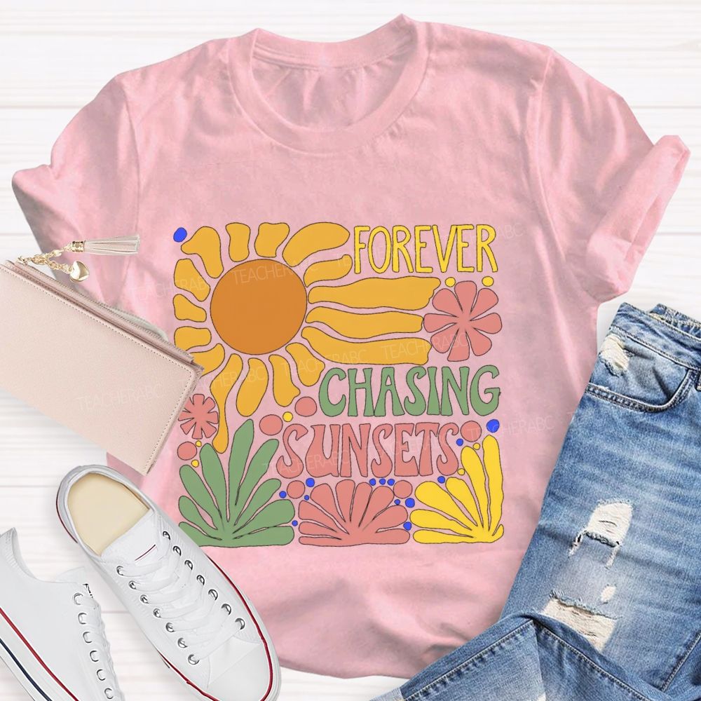 Forever Chasing Sunset Floral Teacher T-shirt
