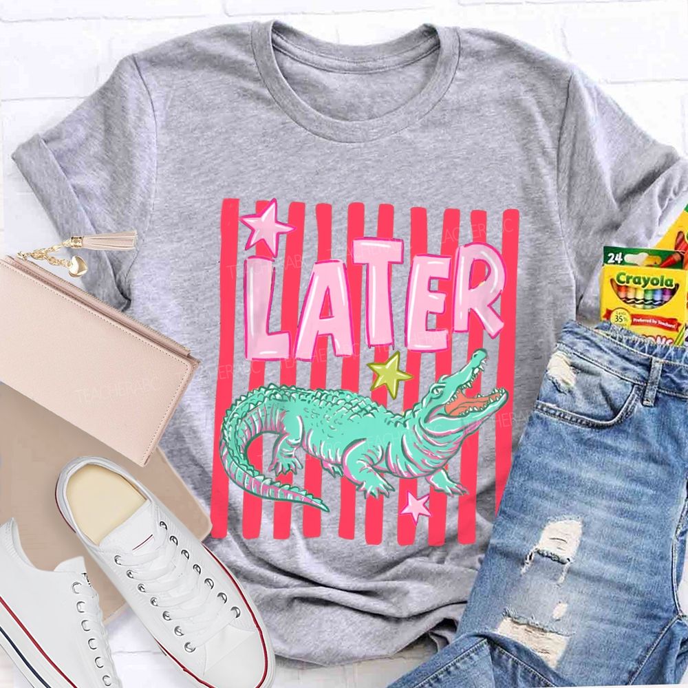 See You Later Cute Alligator Teacher T-shirt