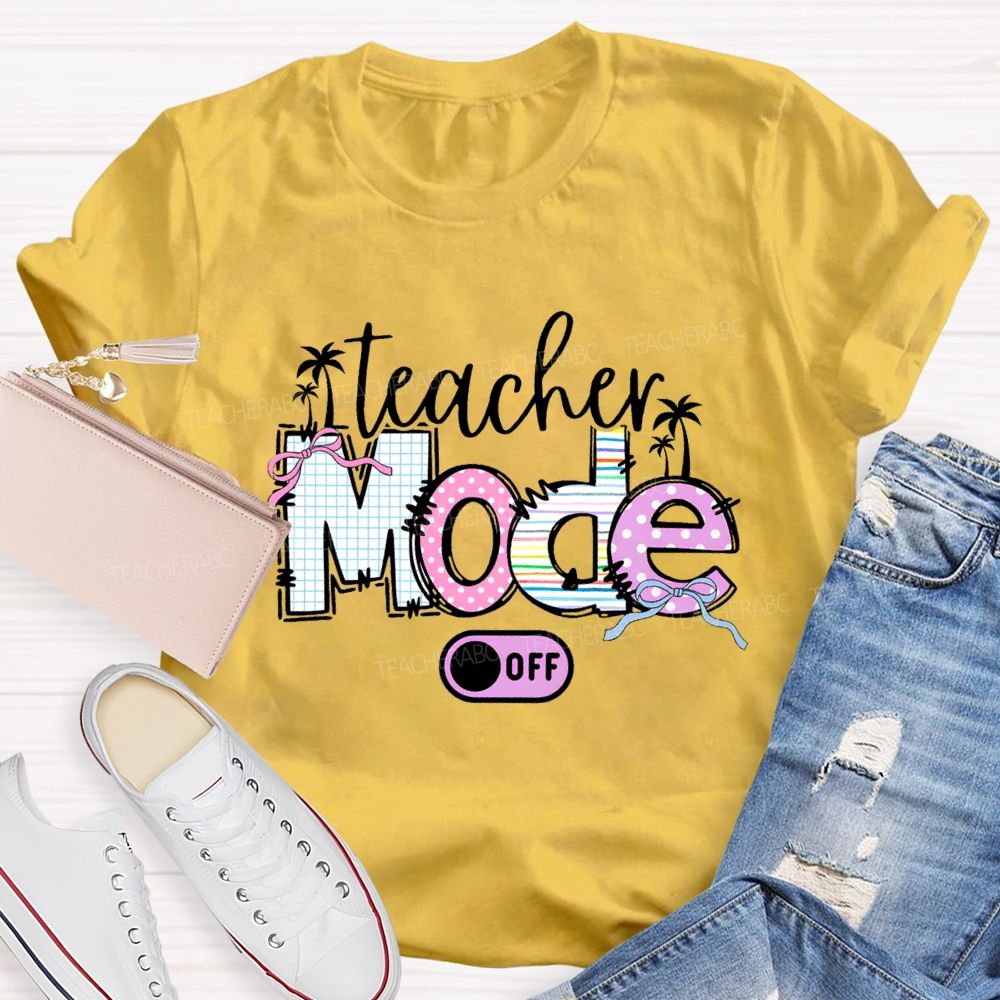 Teacher Mode Off Bow-Tie Font Teacher T-shirt