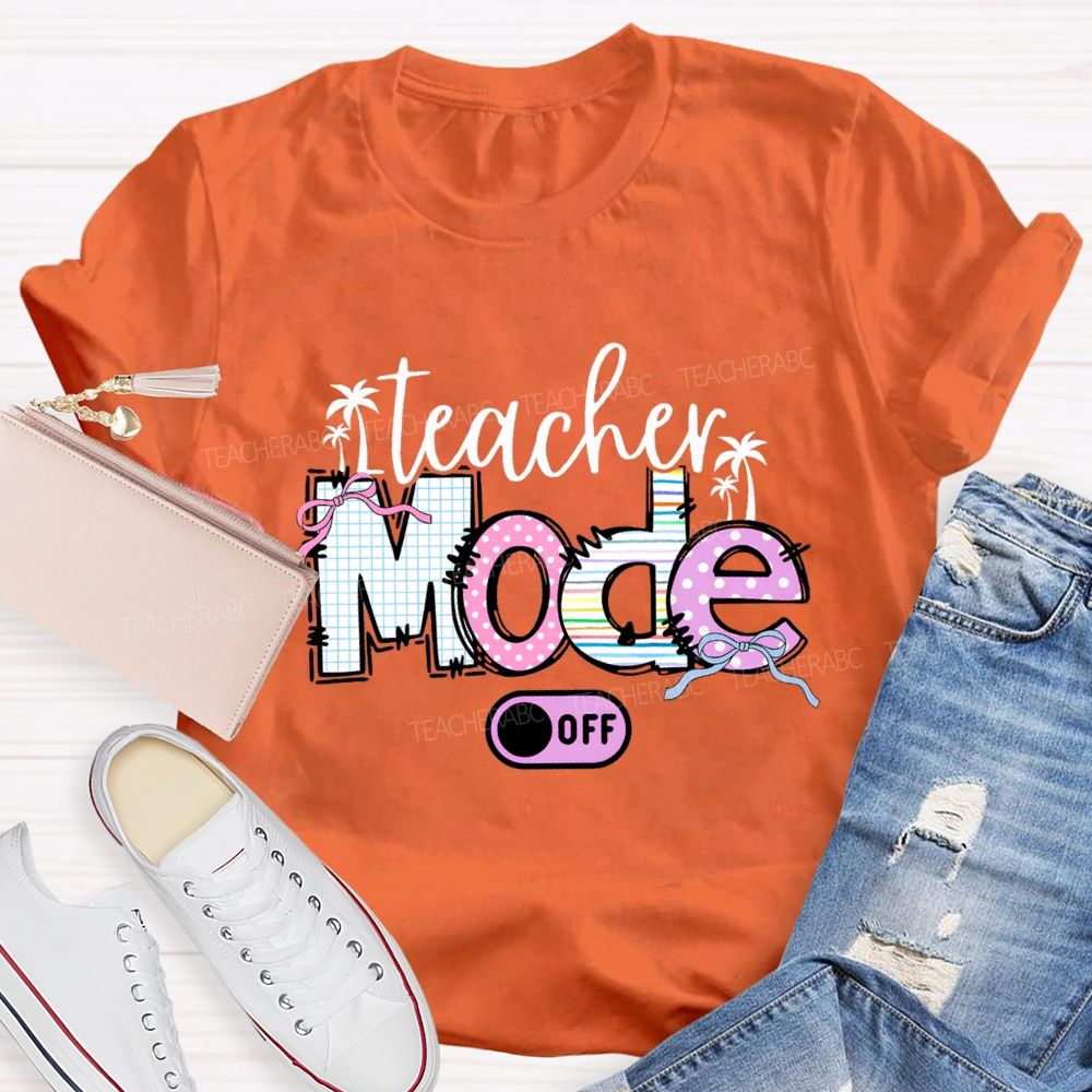 Teacher Mode Off Bow-Tie Font Teacher T-shirt