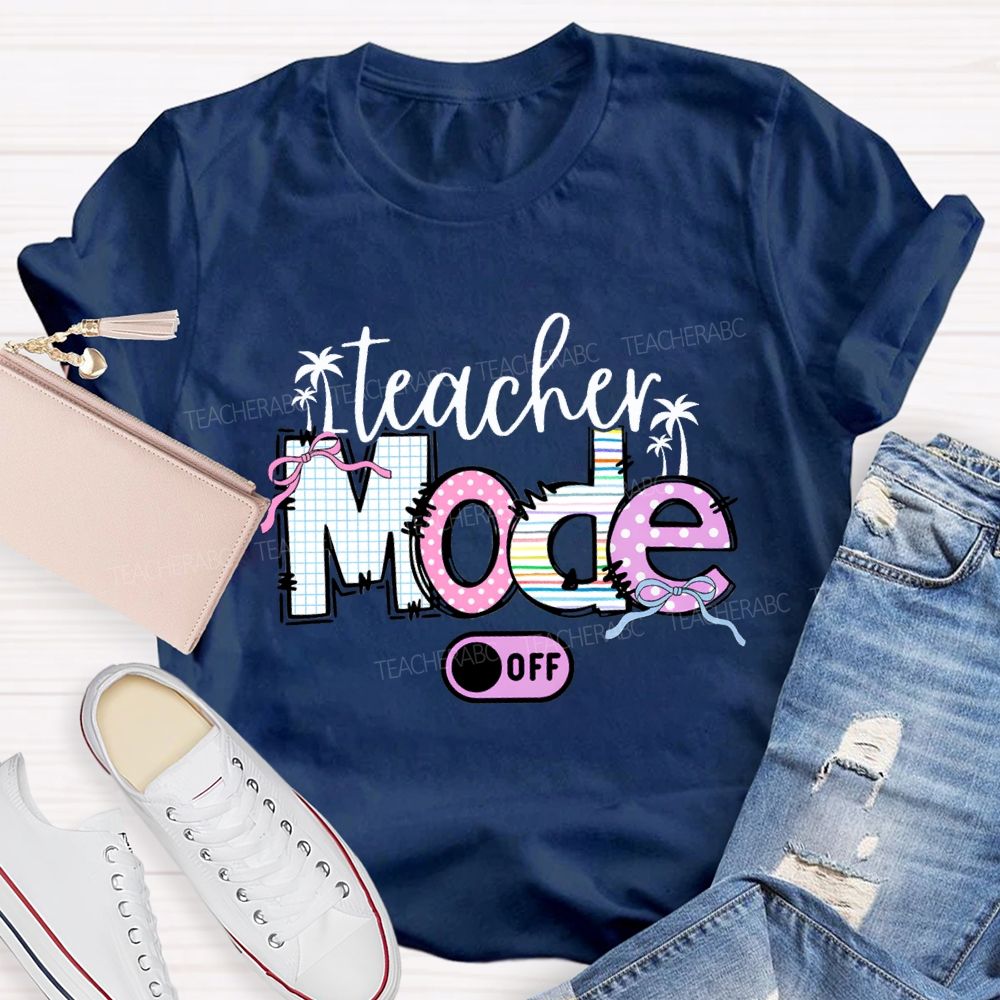 Teacher Mode Off Bow-Tie Font Teacher T-shirt