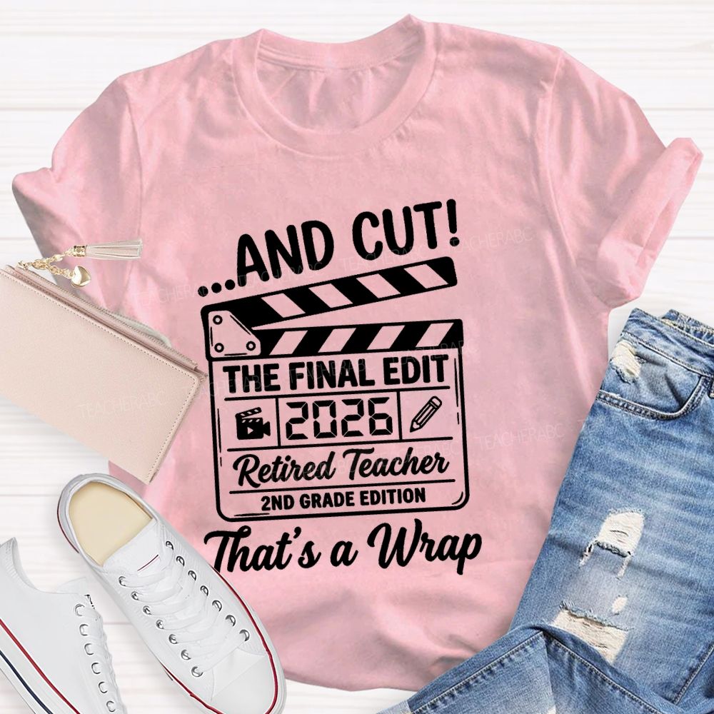 Personalized Grade Cut The Final Edit Retired 2026 Teacher T-Shirt