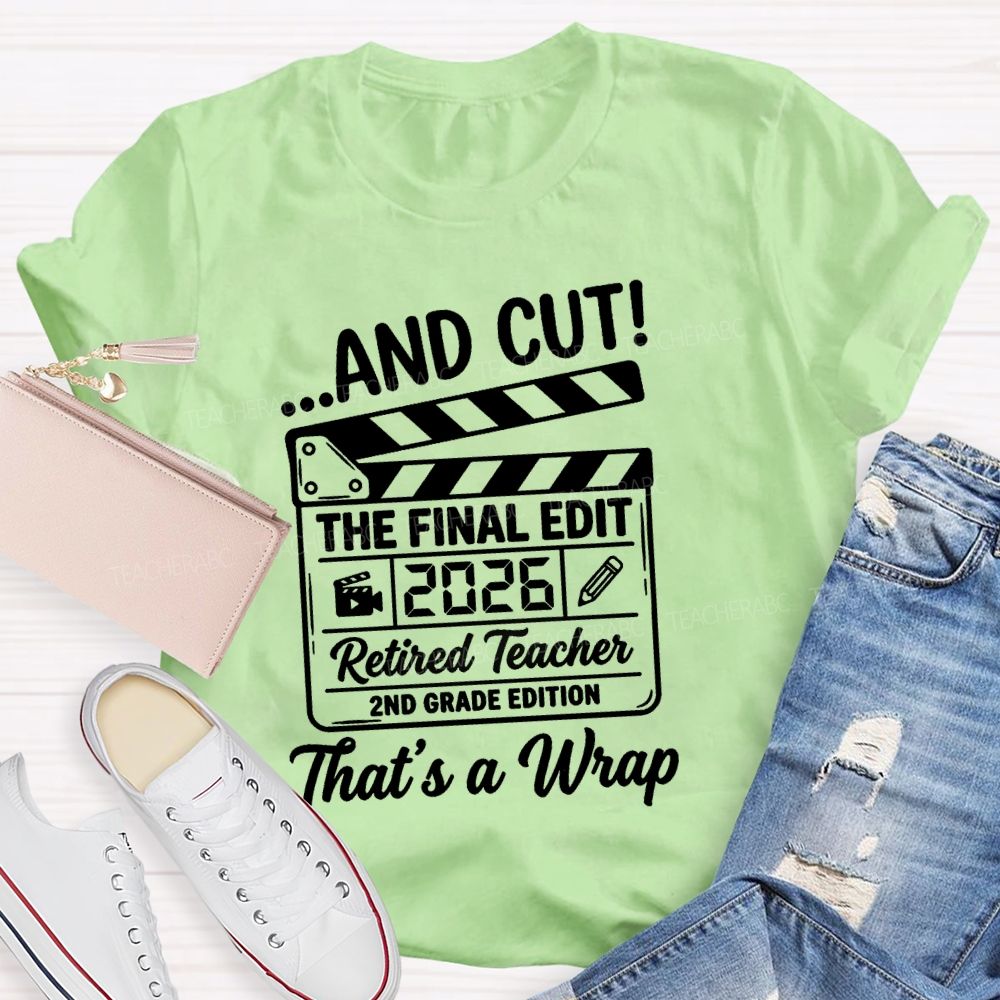 Personalized Grade Cut The Final Edit Retired 2026 Teacher T-Shirt