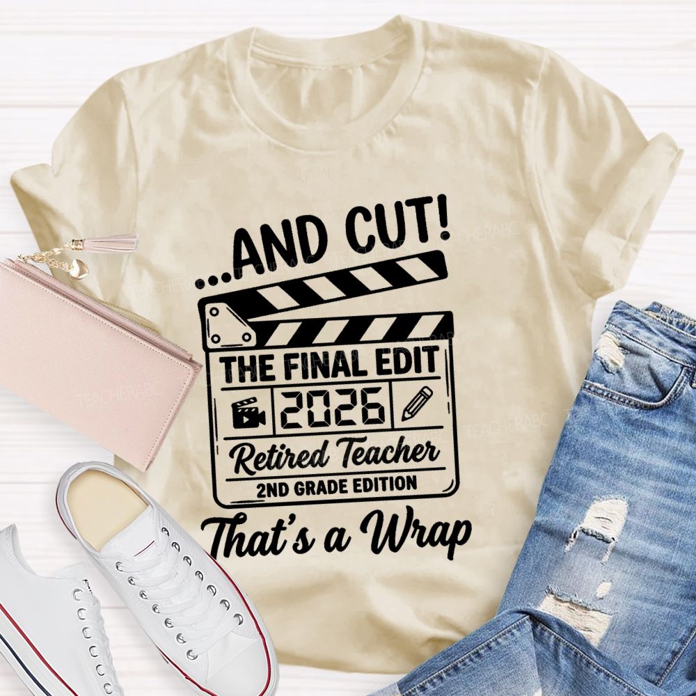 Personalized Grade Cut The Final Edit Retired 2026 Teacher T-Shirt