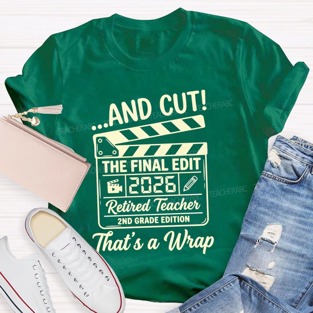Personalized Grade Cut The Final Edit Retired 2026 Teacher T-Shirt