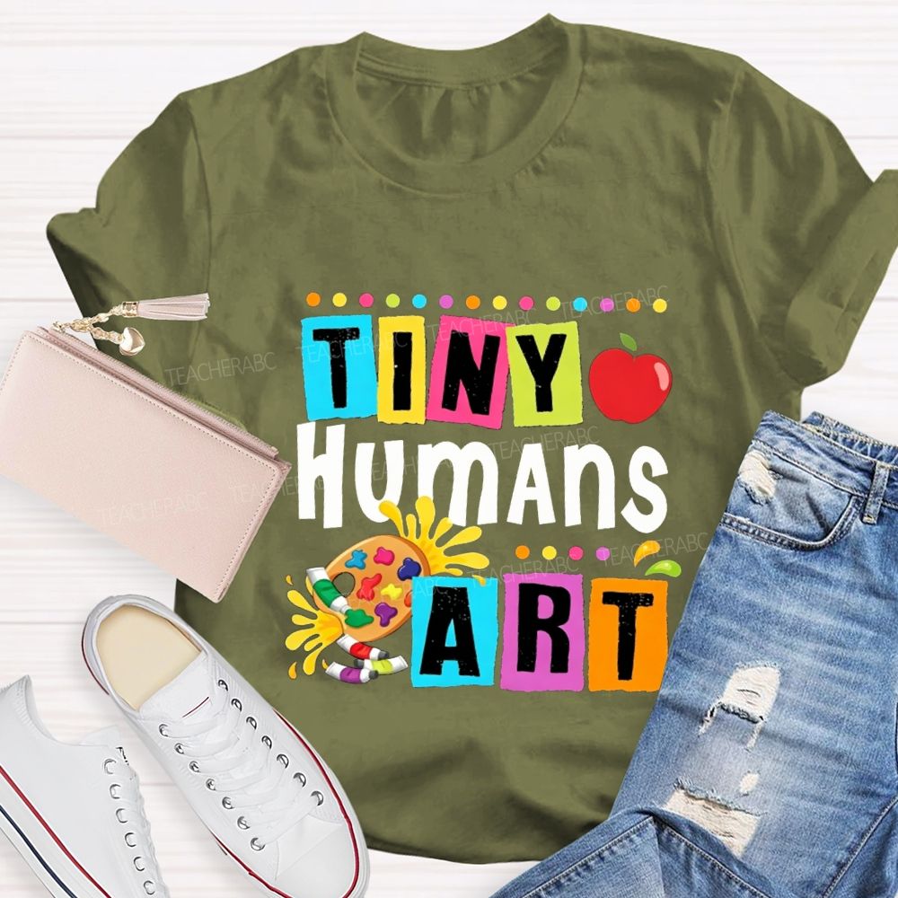 Tiny Humans Art Color Palette And Artistic Fonts Teacher T-shirt