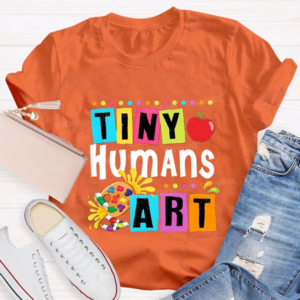 Tiny Humans Art Color Palette And Artistic Fonts Teacher T-shirt