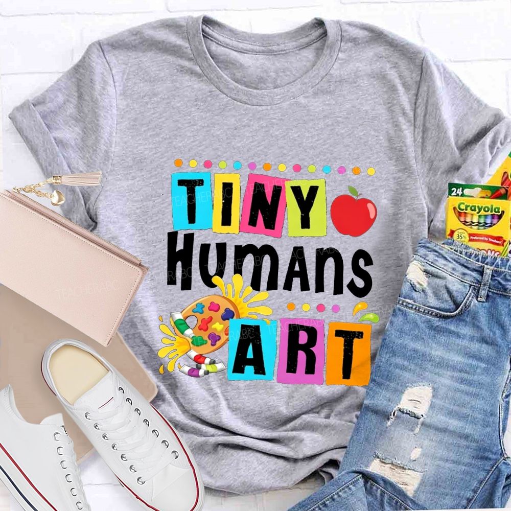 Tiny Humans Art Color Palette And Artistic Fonts Teacher T-shirt