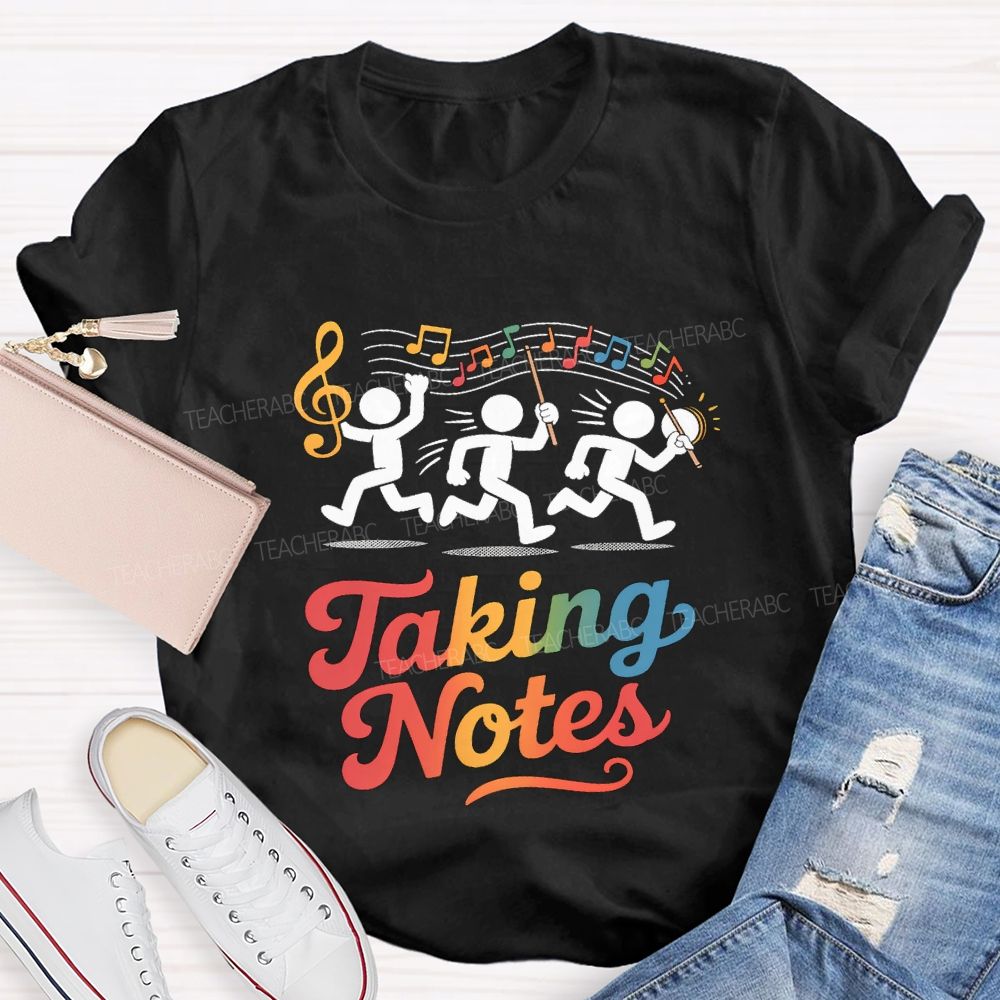 Taking Notes Musical Notes Music Teacher T-shirt