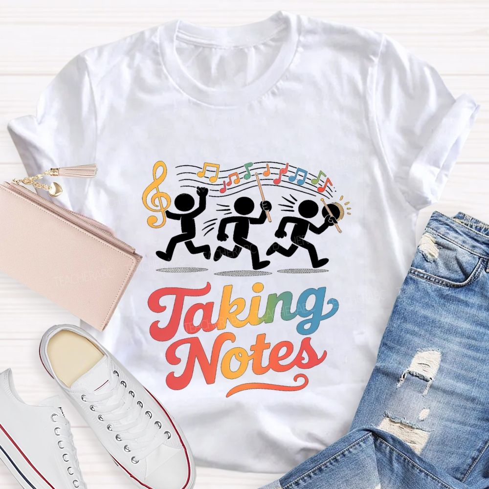 Taking Notes Musical Notes Music Teacher T-shirt