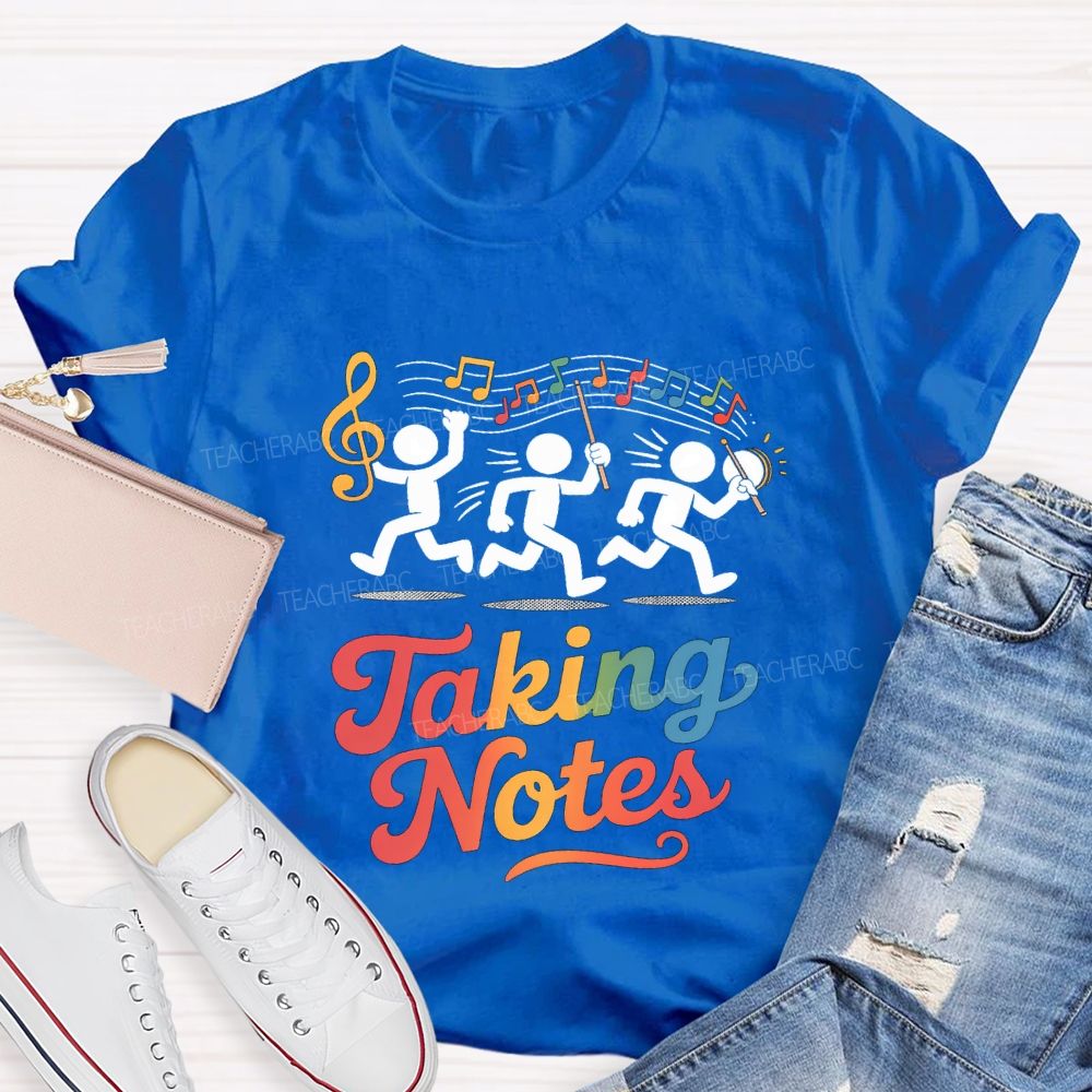 Taking Notes Musical Notes Music Teacher T-shirt