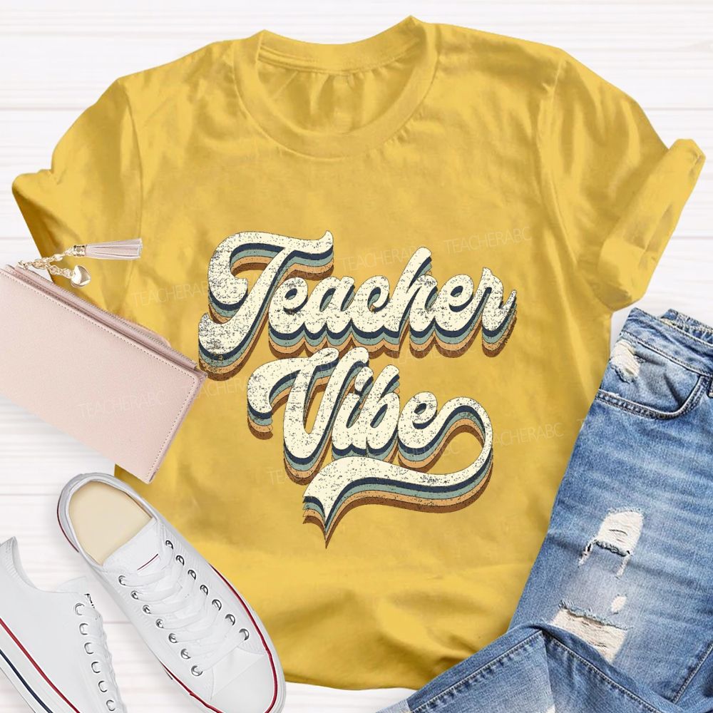 Teacher Vibe Best Teacher Ever Teacher T-shirt