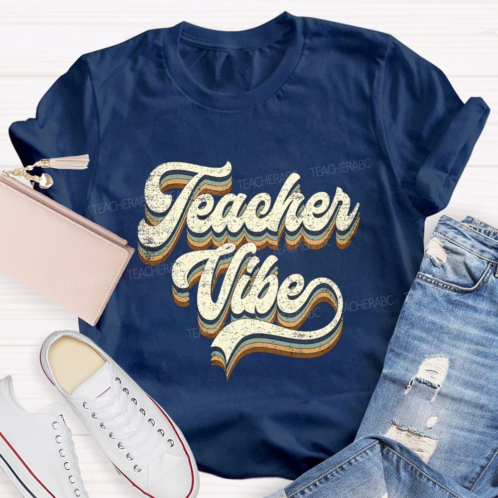 Teacher Vibe Best Teacher Ever Teacher T-shirt