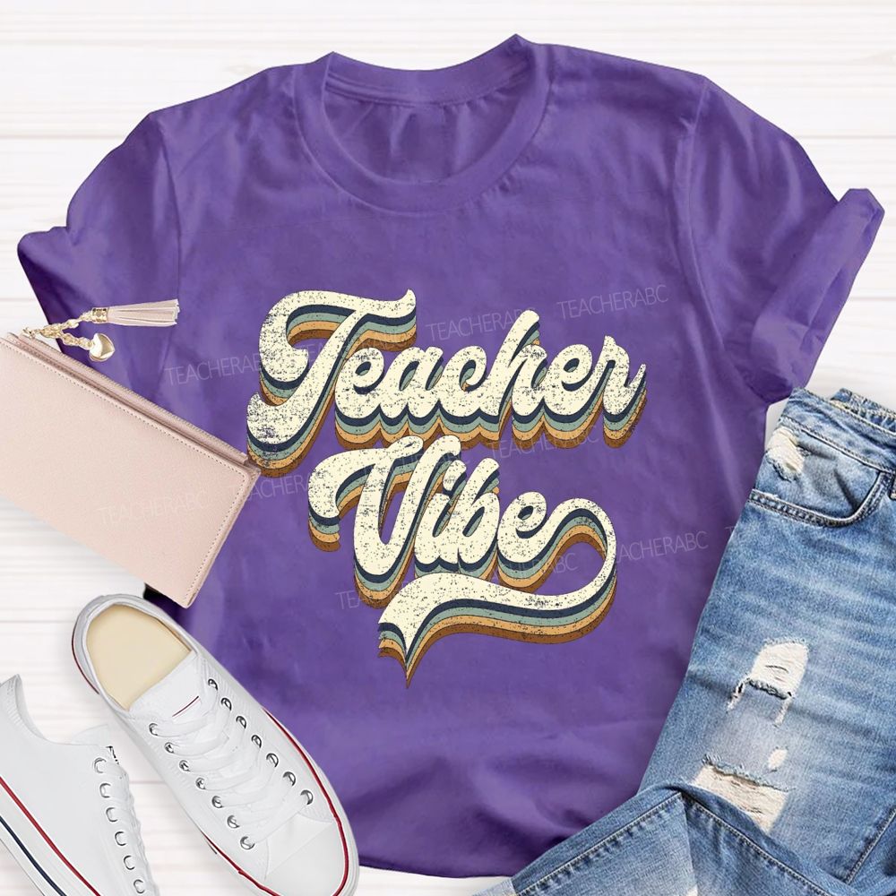 Teacher Vibe Best Teacher Ever Teacher T-shirt