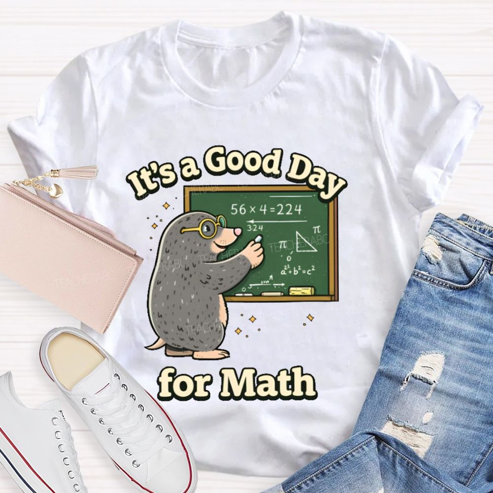 It's A Good Day For Math Graphic Teacher T-shirt