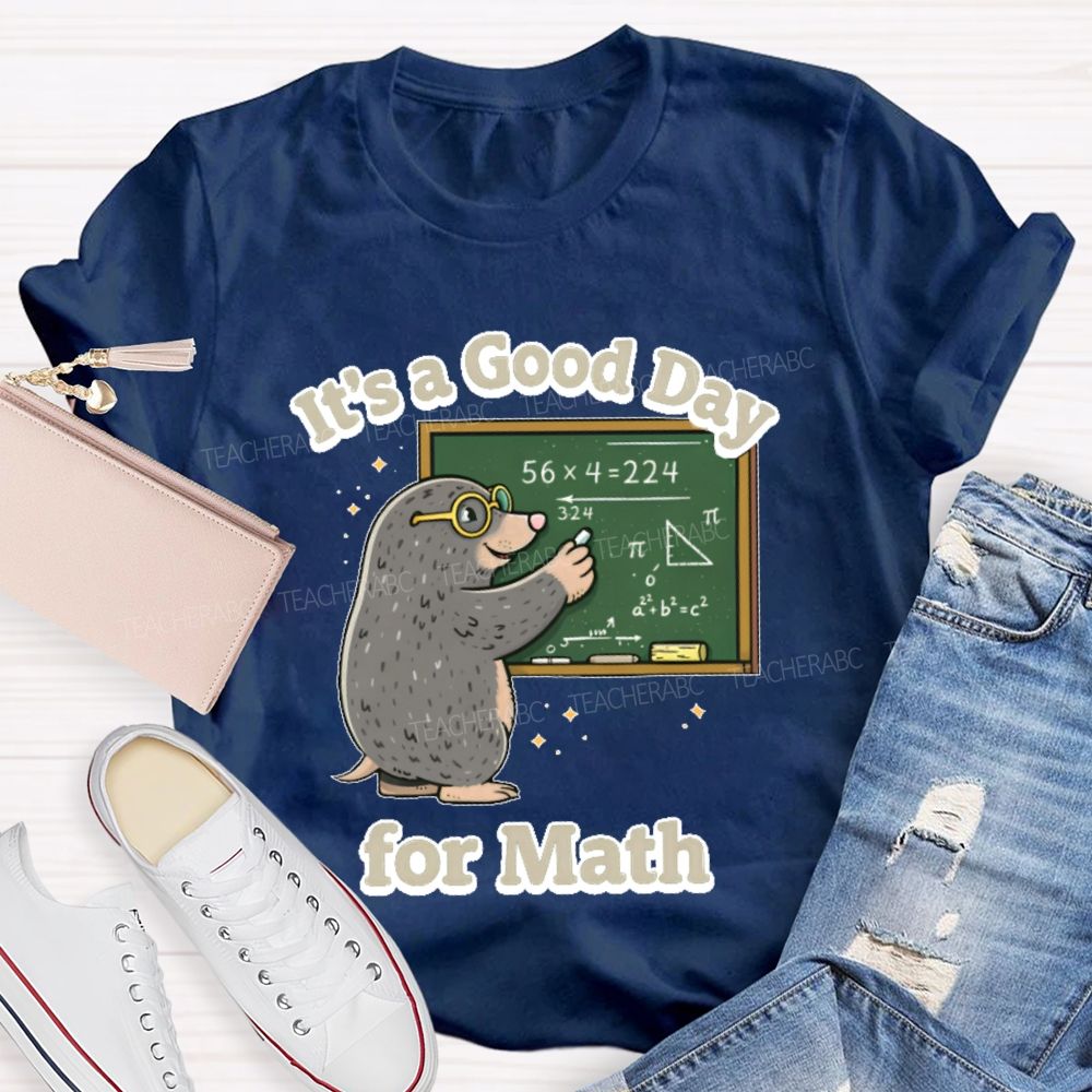 It's A Good Day For Math Graphic Teacher T-shirt