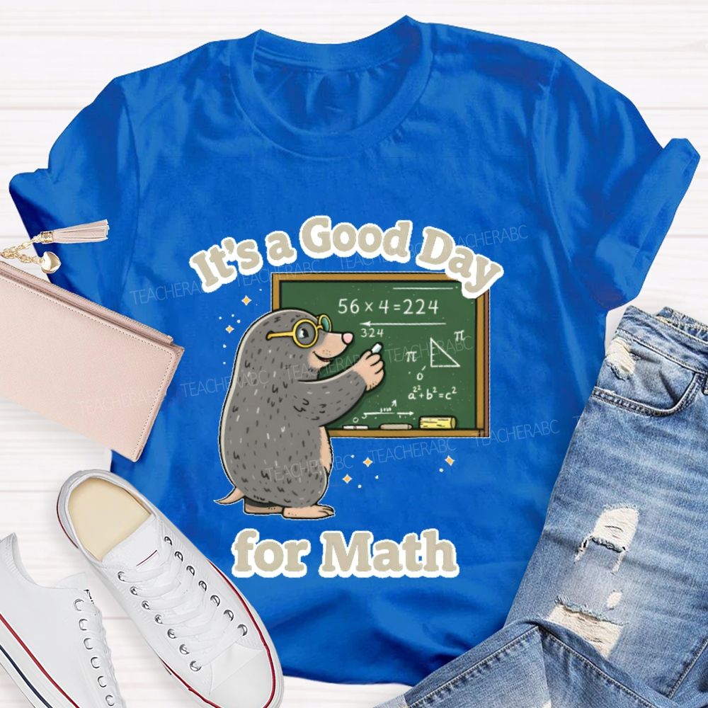 It's A Good Day For Math Graphic Teacher T-shirt