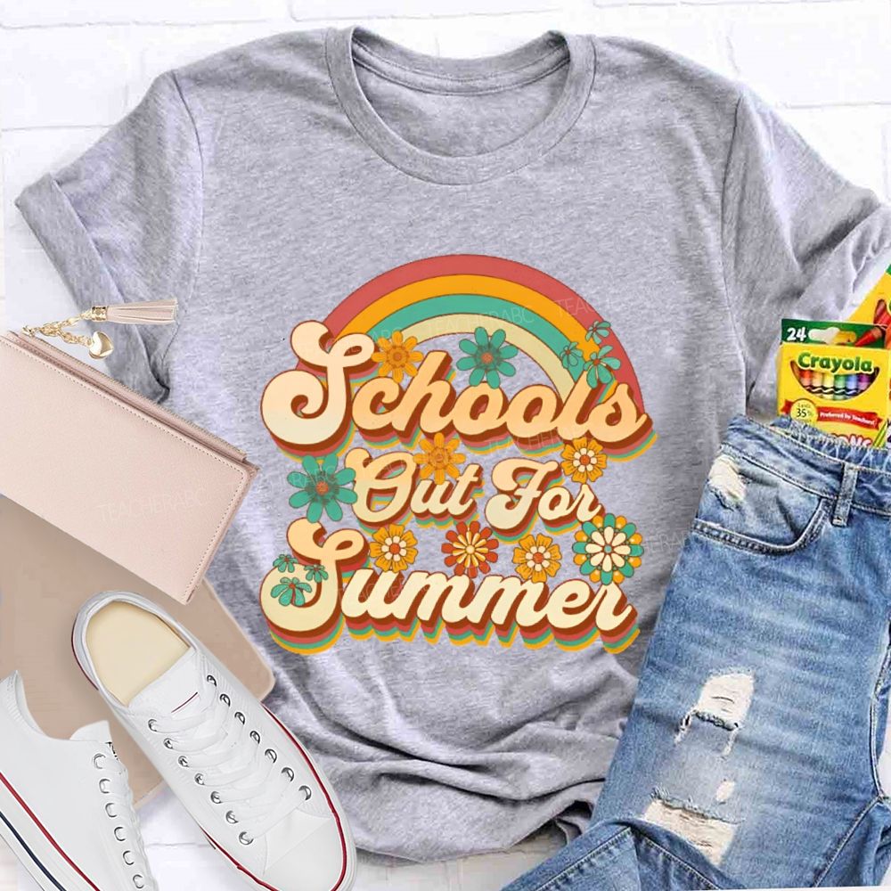 School's Out For Summer Flowers Rainbow Teacher T-shirt