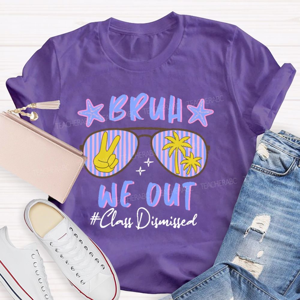 Bruh We Out Class Dismissed Pattern Teacher T-shirt
