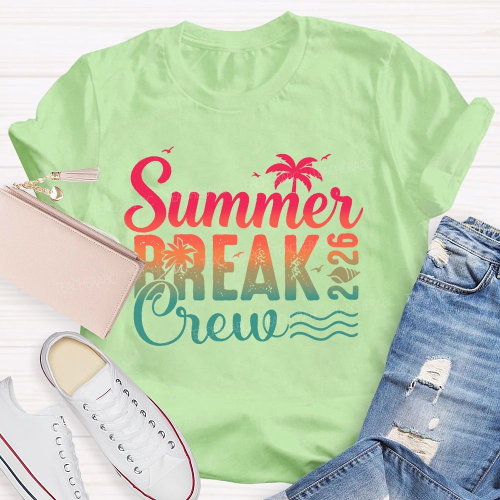 Summer Break Crew 2026 Teacher T-shirt