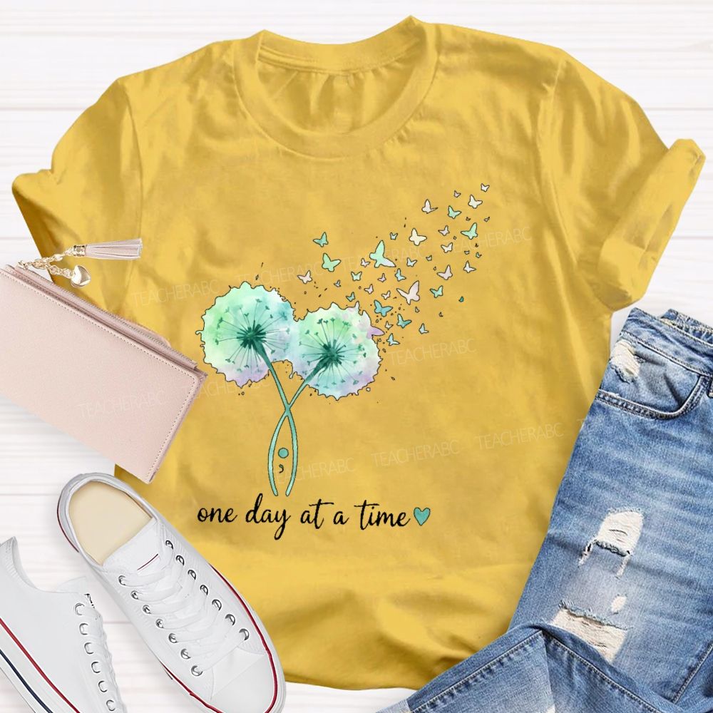 One Day At A Time Butterfly Dandelion Teacher T-shirt