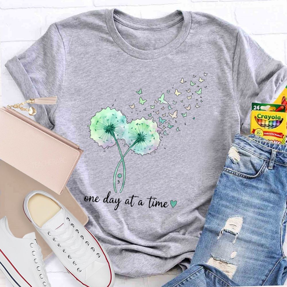 One Day At A Time Butterfly Dandelion Teacher T-shirt