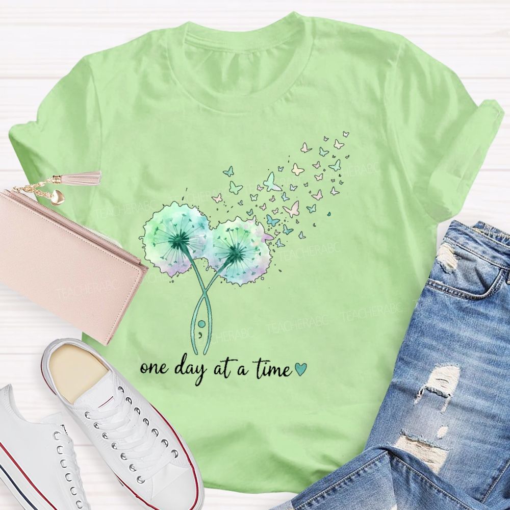 One Day At A Time Butterfly Dandelion Teacher T-shirt