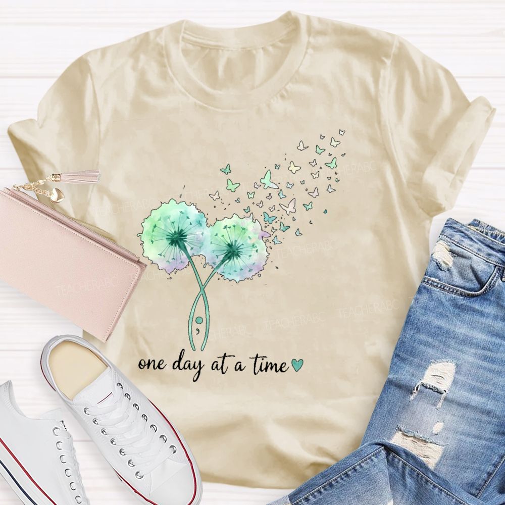One Day At A Time Butterfly Dandelion Teacher T-shirt