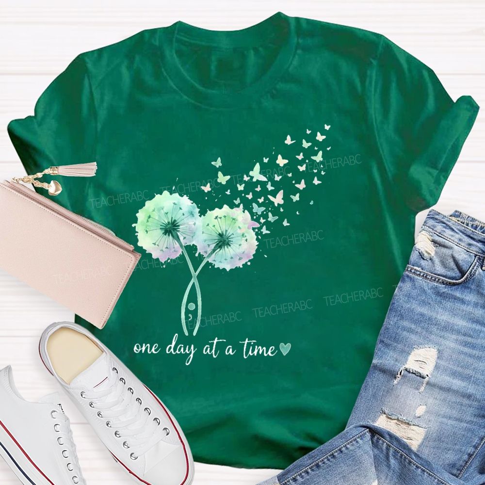 One Day At A Time Butterfly Dandelion Teacher T-shirt